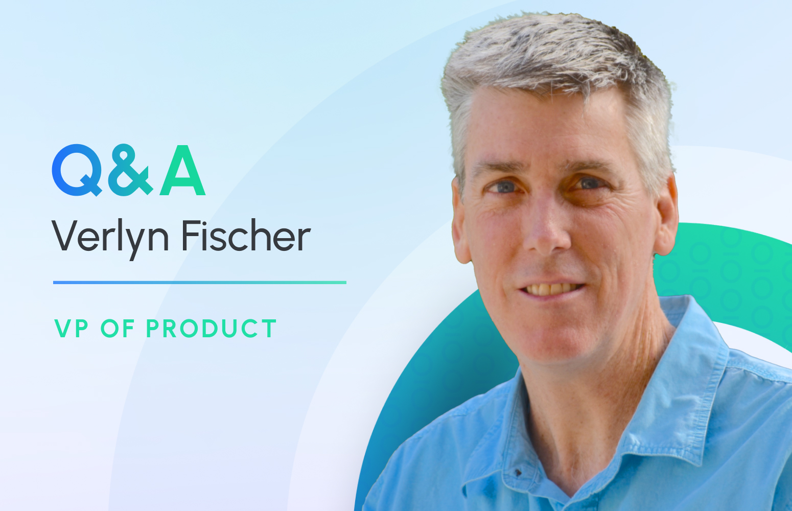 Q&A with Verlyn Fischer, VP of Product Federato